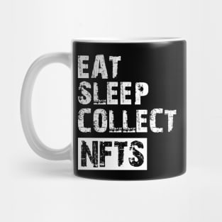 NFT - Eat sleep collect NFTs w Mug